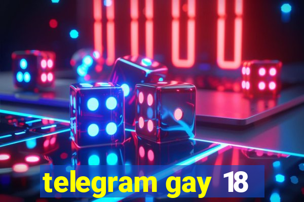 telegram gay 18